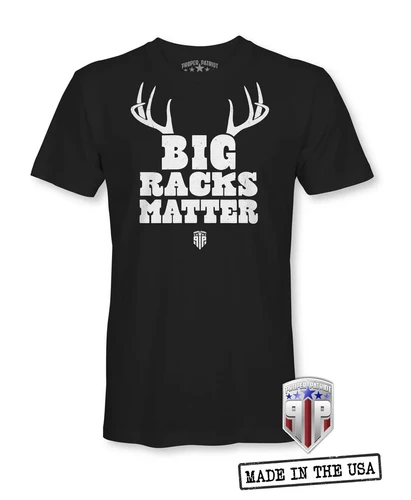 Big Racks Matter - Hunting Season Apparel - Outdoor Shirts - Patriotic ...