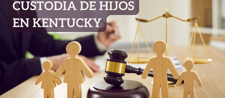 Custodia de Hijos en Kentucky