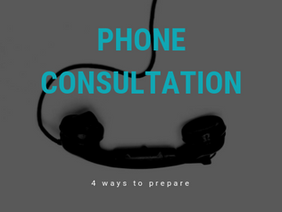 4 Ways to Prepare for Your Phone Consultation