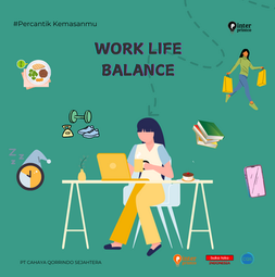 Saat Karier dan Kesehatan Mental Bisa Jalan Bersama (WORK LIFE BALANCE)