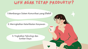 WFH (Work From Home) dan Hybrid Work. Tidak perlu khawatir selama perusahaan kamu punya ini.