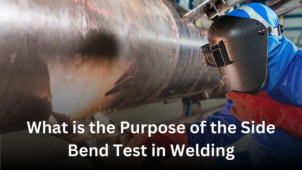 Explore What Is the Purpose of the Side Bend Test in Welding?