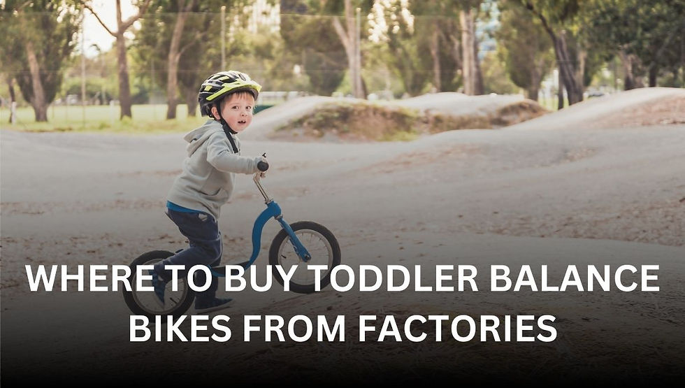 Toddler on blue balance bike in park, wearing a helmet and gray hoodie. Background of trees and dirt path. Text: "WHERE TO BUY TODDLER BALANCE BIKES FROM FACTORIES."