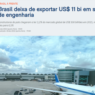 Brasil deixa de exportar US$ 11 bi em serviços de engenharia