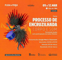 "Processo de encruzilhada – Corpo e Som"(2021)