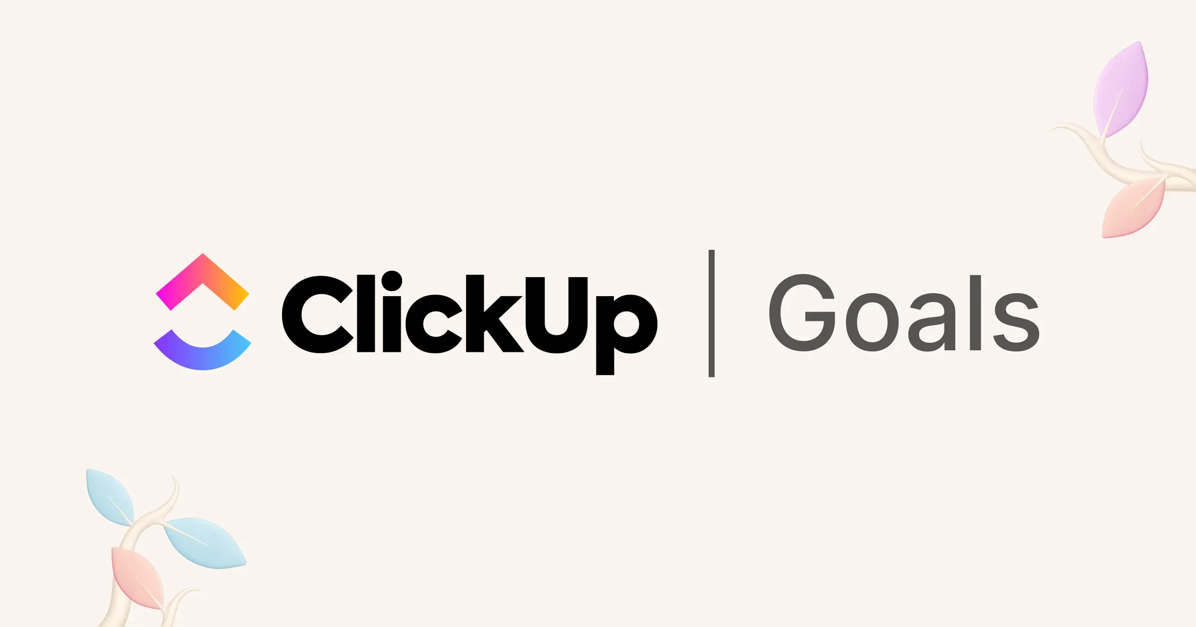 Setting and Tracking Business Goals in ClickUp