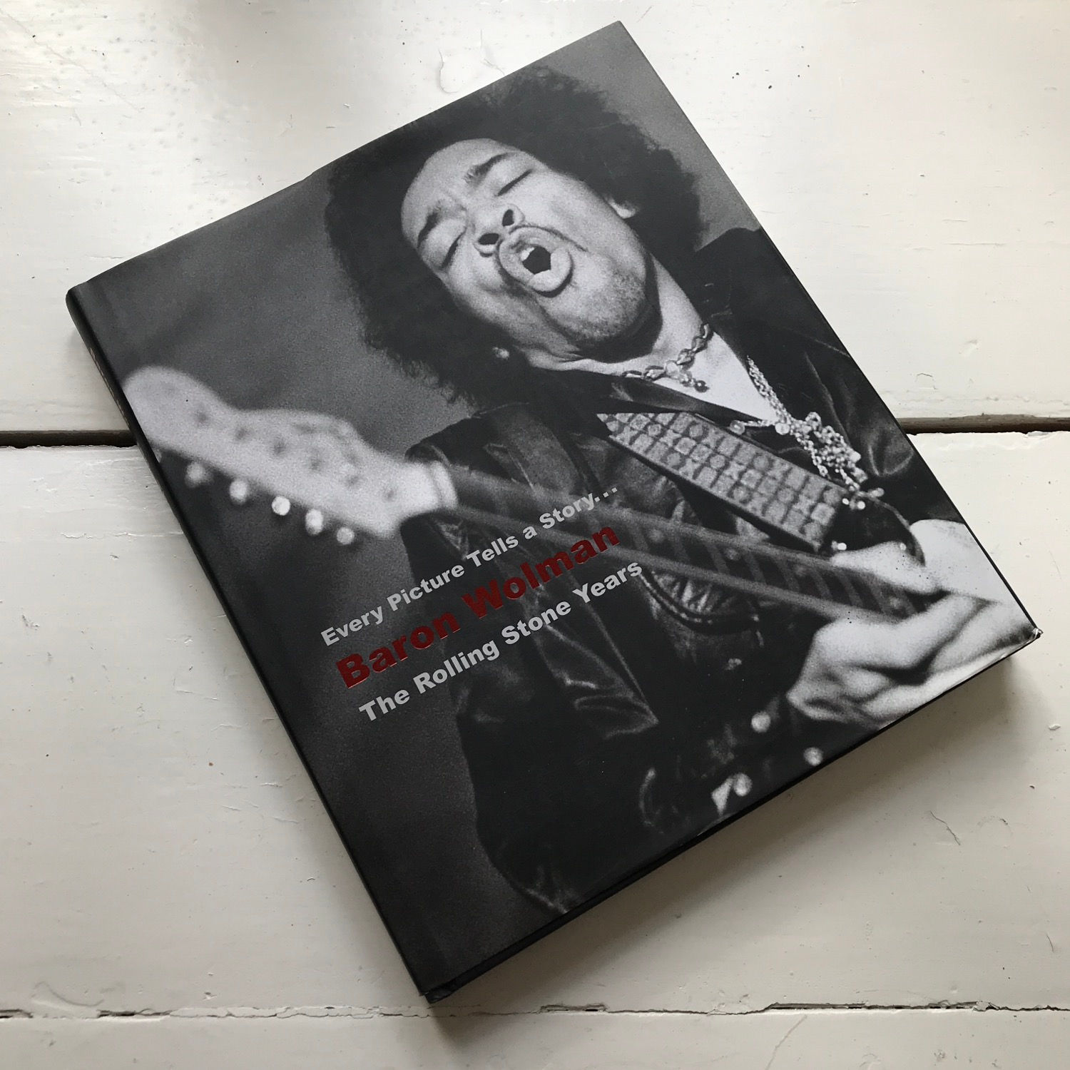  Every Picture Tells a Story: The Rolling Stone Years by Baron Wolman.