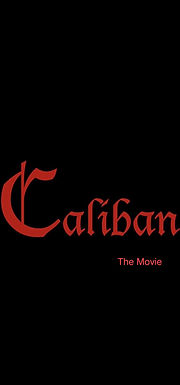 CALIBAN - the Movie