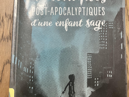 Critique de Livre: Chroniques post-apocalyptiques d’une enfant sage par Annie Bacon