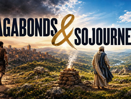 Vagabonds & Sojourners