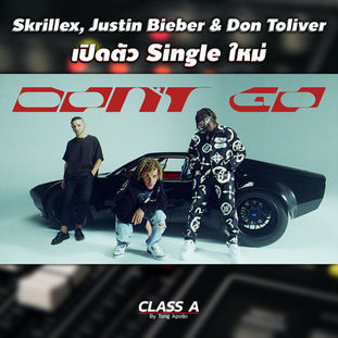Skrillex,Justin Bieber & Don Toliver - Dont Go