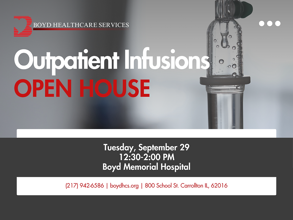 Boyd Hospital Infusions Open House Carrollton, IL