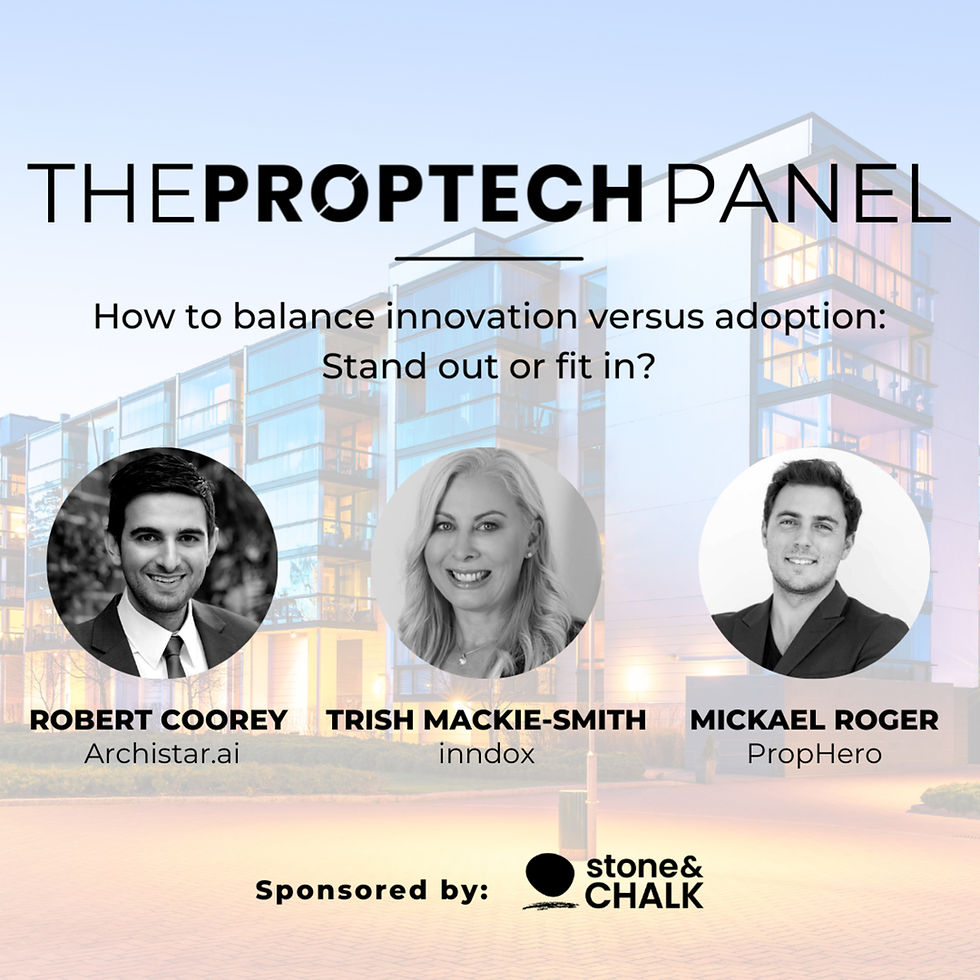 Proptech panel: Balancing innovation and adoption