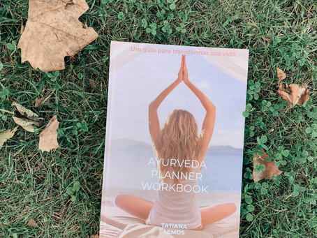 Ayurveda Planner Workbook: o que é e como usar para um estilo de vida saudável