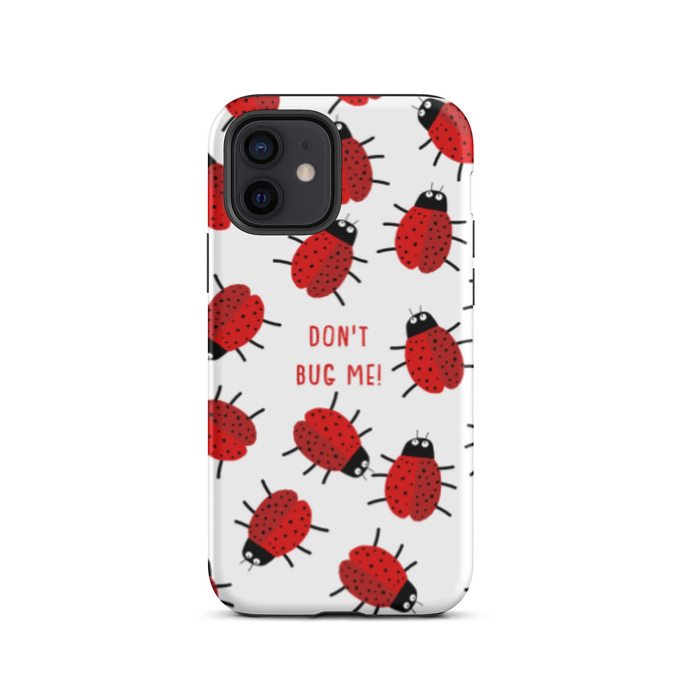 Thumbnail: Don't Bug Me | Tough Case for iPhone®