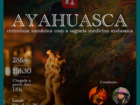 Chamado para cerimônia com a sagrada medicina Ayahuasca no dia 28 de fevereiro de 2026, em São Roque