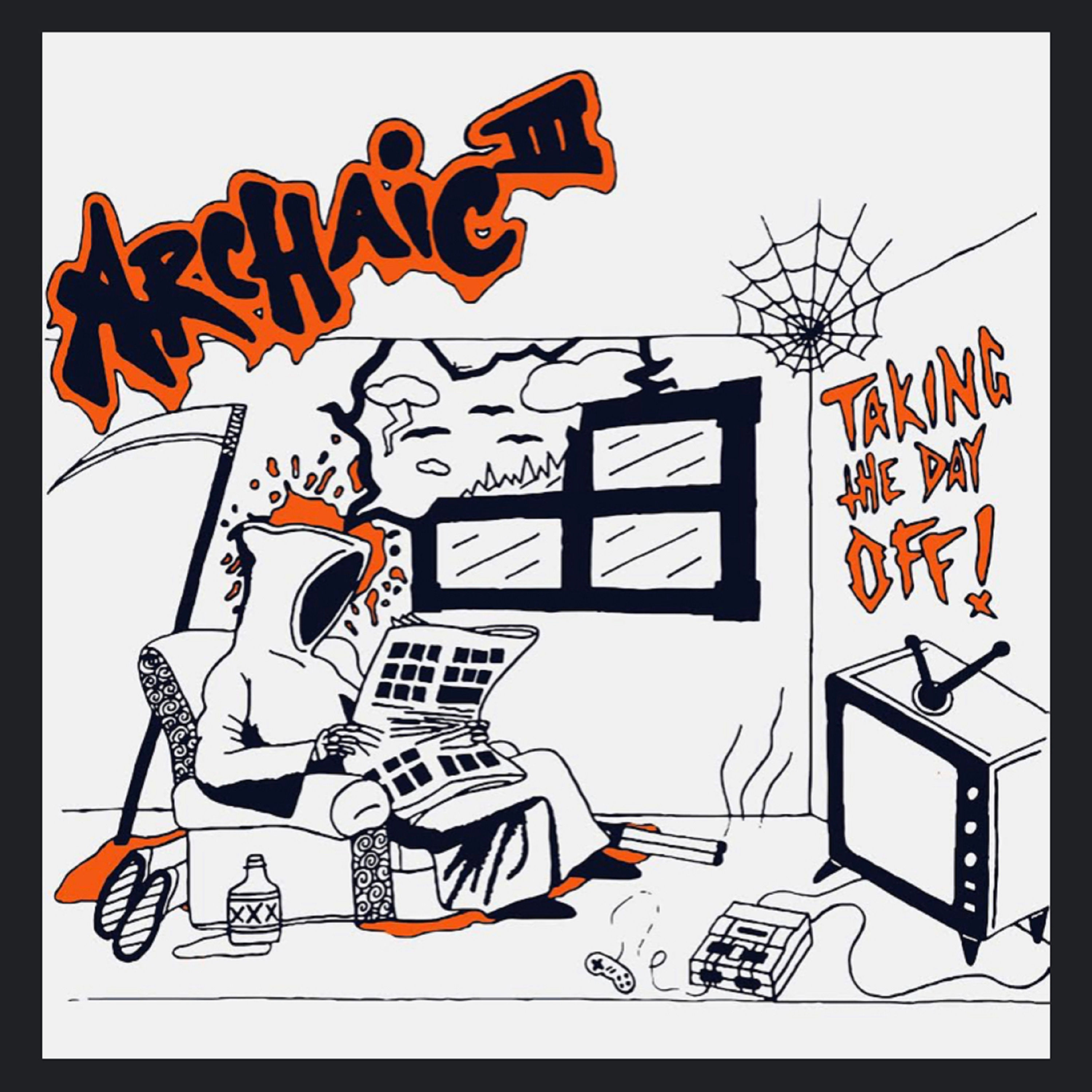 Taking The Day Off - Archaic 3