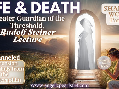SHADOW WORK PART II: LIFE & DEATH- Greater Guardian of the Threshold, Rudolf Steiner Lecture
