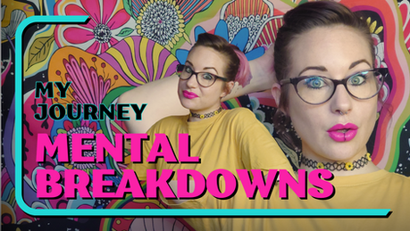 I'VE BEEN A VICTIM TO MENTAL BREAKDOWNS! [] A walk-through of my breakdowns & what they look like