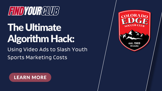 The Ultimate Algorithm Hack: Using Video Ads to Slash Youth Sports Marketing Costs