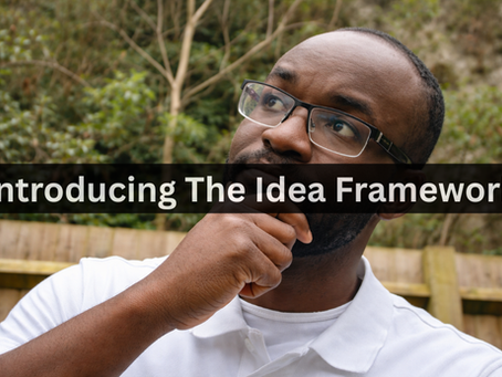 Capture Your Ideas with Clarity: Introducing The Idea Framework