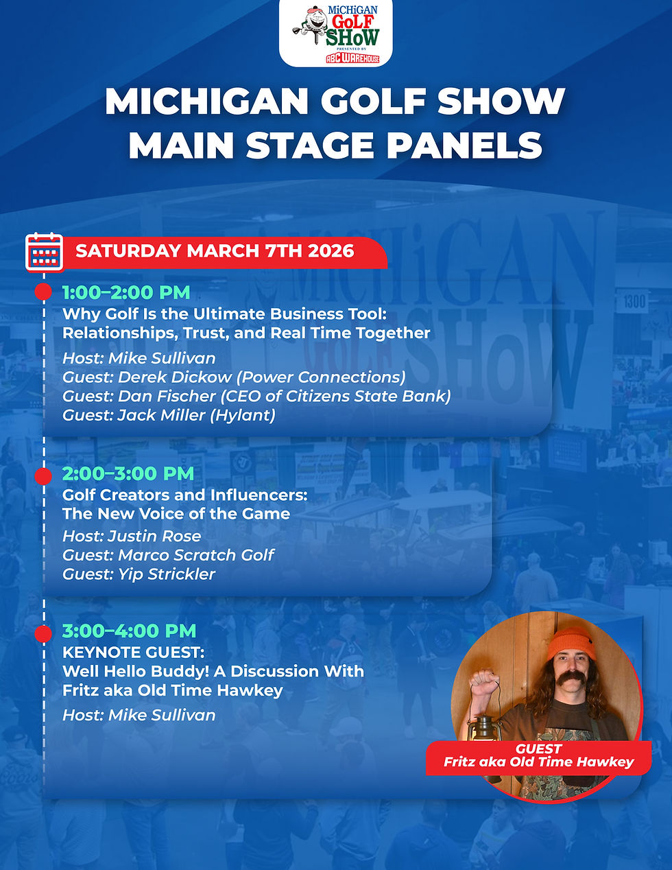 Michigan Golf Show 2026 Main Stage Saturday afternoon schedule featuring business leadership panel, golf creators discussion, and keynote guest Fritz aka Old Time Hawkey from 1:00 to 4:00 PM.