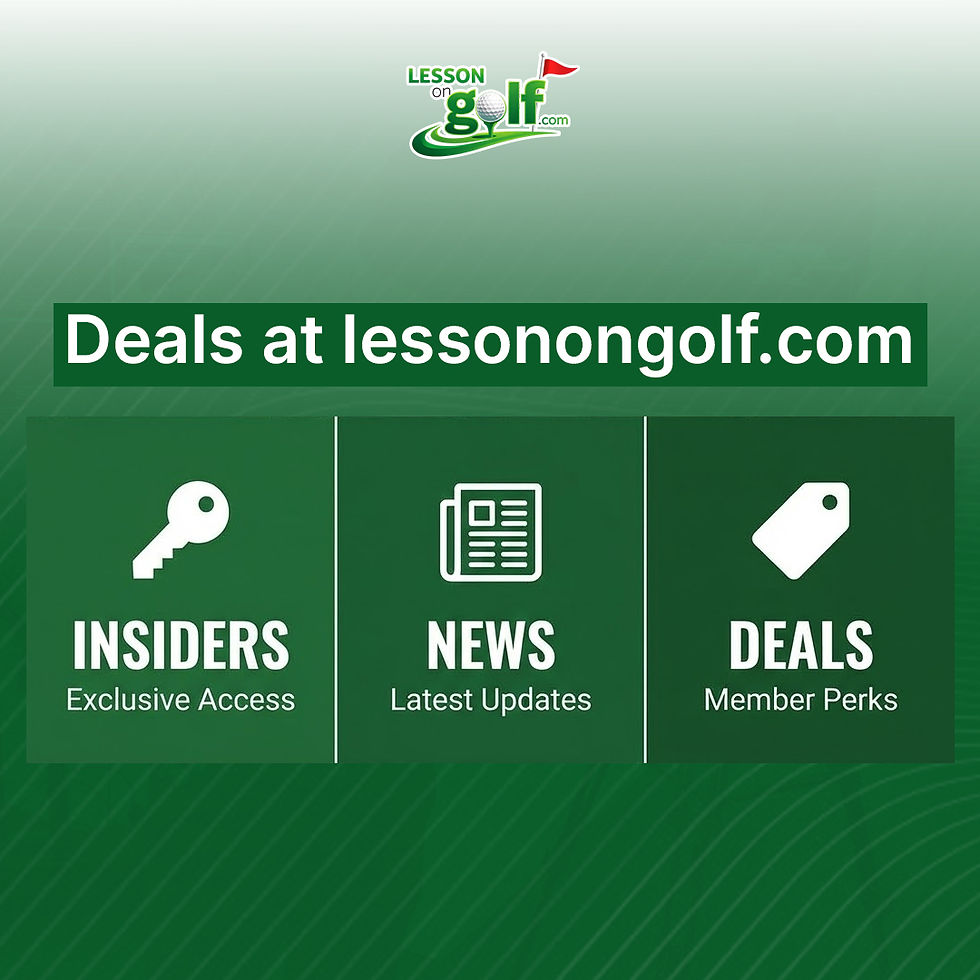 Graphic promoting deals at lessonongolf.com highlighting insiders access, golf news updates, and member deal perks.