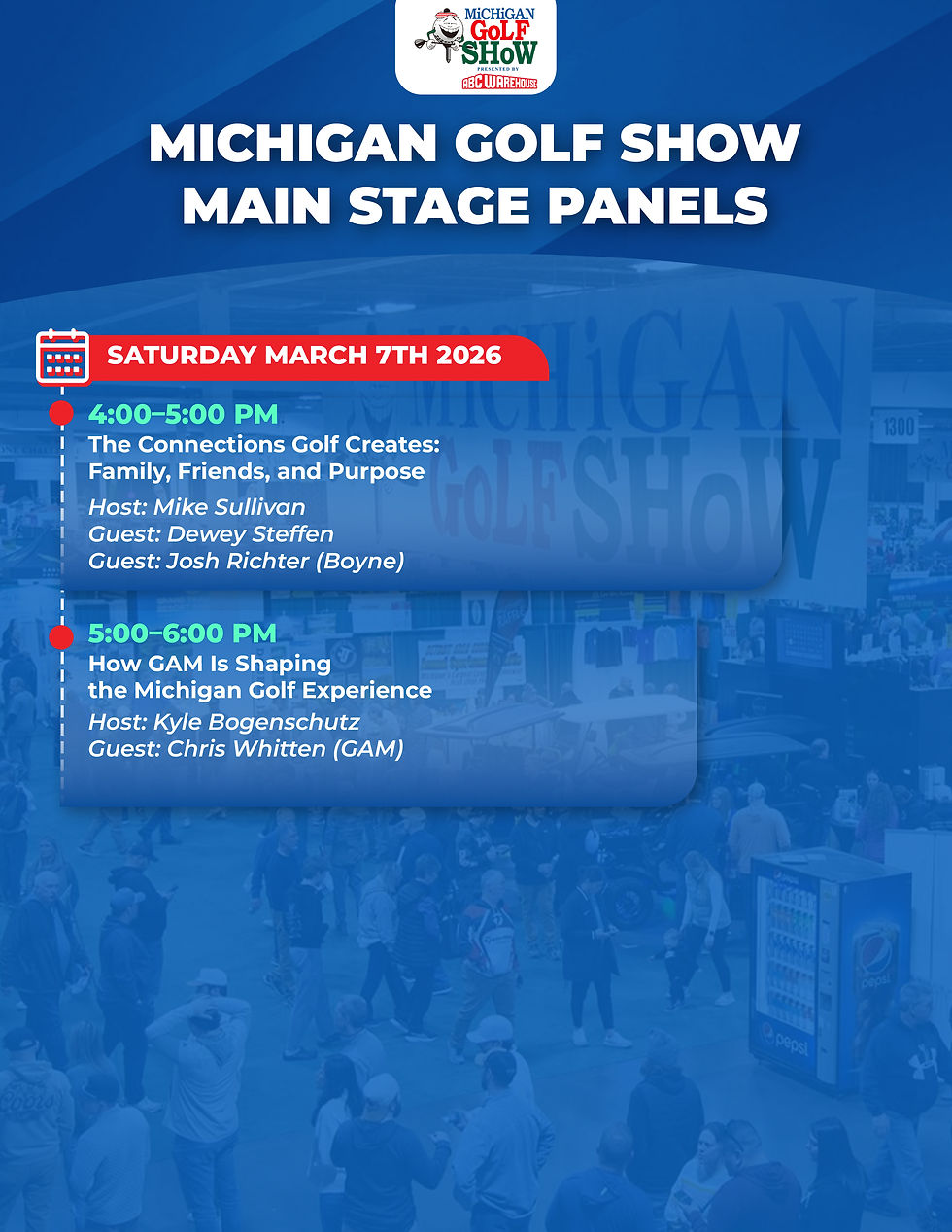 Michigan Golf Show 2026 Main Stage Saturday evening schedule featuring The Connections Golf Creates panel and How GAM Is Shaping the Michigan Golf Experience from 4:00 to 6:00 PM.