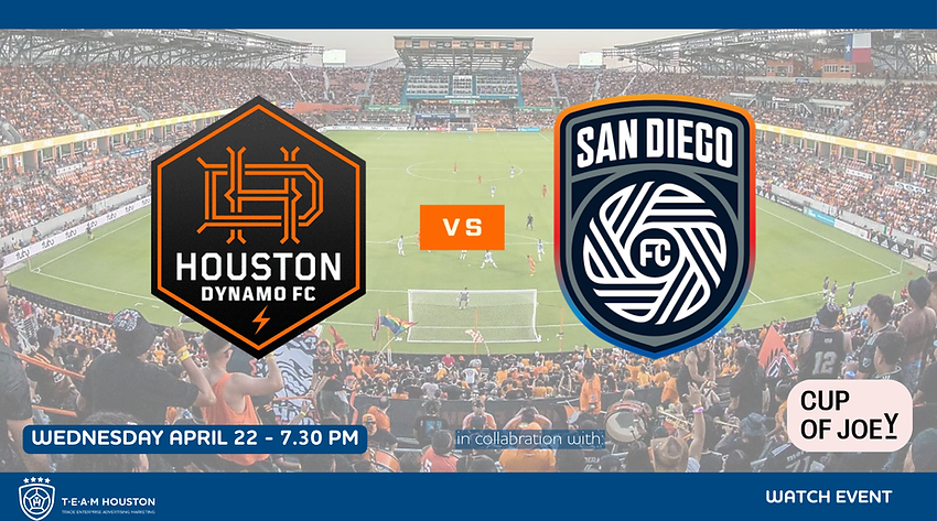 T.E.A.M. Houston - Watch Event - Houston Dynamo FC vs San Diego FC