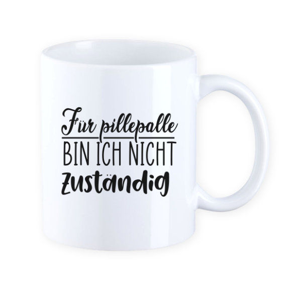 Miniaturbild: Tasse - Für pillepalle bin ich nicht zuständig