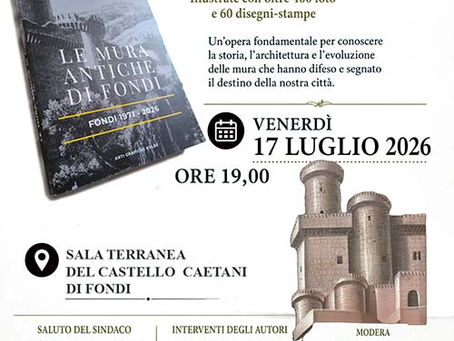 Cultura e storia locale: venerdì 17 luglio la presentazione della ristampa de Le Mura Antiche di Fondi