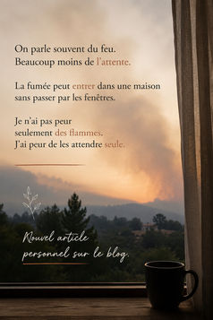 On parle souvent du feu. Beaucoup moins de l’attente.