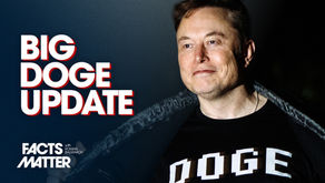 $160 Billion Saved, Thousands of Contracts Killed, DEI Grants Lost: DOGE Roundup | Facts Matter