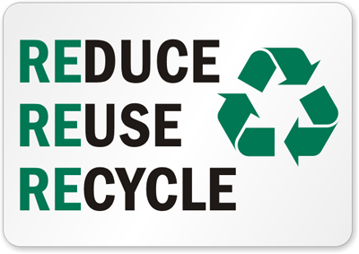 Reduce, Reuse, Recycle