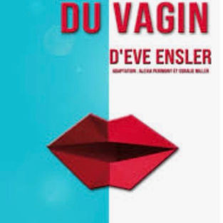 Les monologues du vagin d'Eve Ensler - 1996
