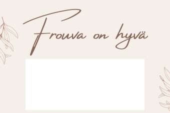 Frouva on hyvä