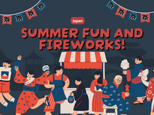 Japan: Summer Fun and Fireworks!