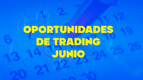 Oportunidades de Trading junio