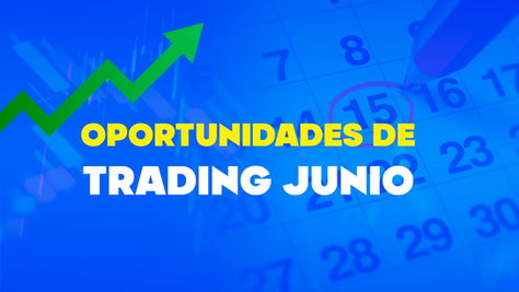 Oportunidades de Trading junio