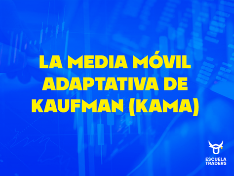 La media móvil adaptativa de Kaufman (KAMA)
