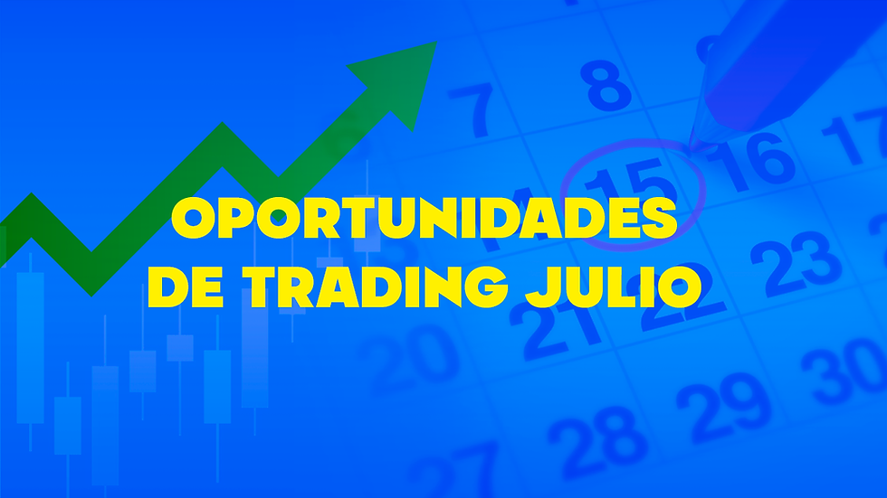 Oportunidades de Trading Julio