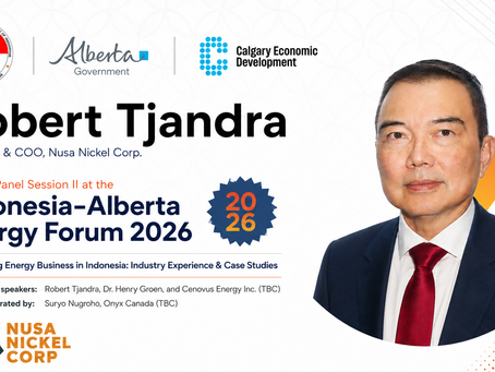 Nusa Nickel COO Robert Tjandra to Join Panel at Indonesia-Alberta Energy Forum 2026 in Calgary