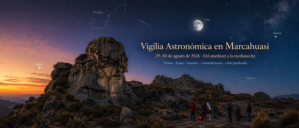 VIGILIA ASTRONOMICA EN MARCAHUASI AGOSTO 2026