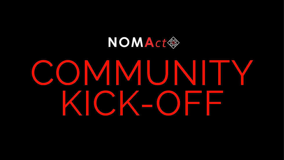 NOMAct Community Kick off