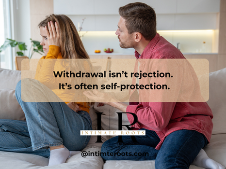 Withdrawal isn't rejections, it's often self-protection.