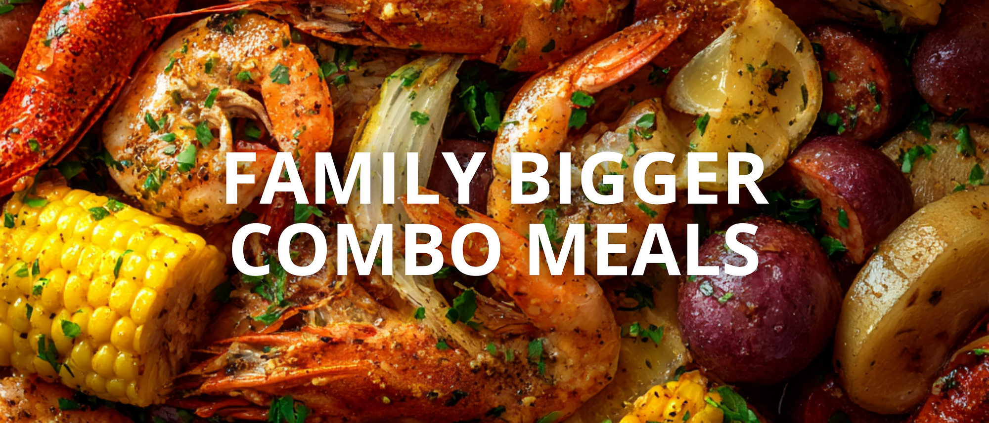 Family Bigger Combo Meals
