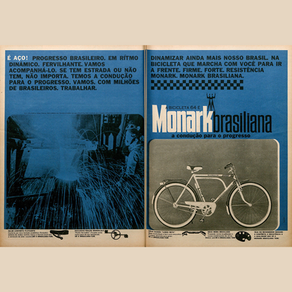 Imagem de uma antiga propaganda da bicicleta Monark Brasiliana, com textos sobre a Monark e seu papel no progresso do Brasil. A propaganda mostra a bicicleta em detalhes e um operário em uma fábrica. A Bicicletas Monark SA celebra a história de sua marca com esta recordação