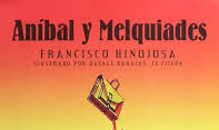 Reseña: Aníbal y Melquiades
