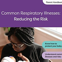 Common Respiratory Illnesses- RSV Parent Handbook