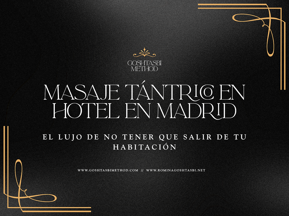 Masaje Tántrico en Hotel en Madrid
